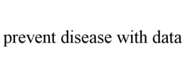 PREVENT DISEASE WITH DATA trademark