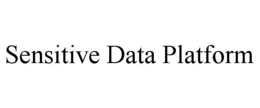 SENSITIVE DATA PLATFORM trademark