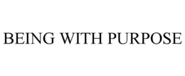 BEING WITH PURPOSE trademark
