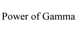 POWER OF GAMMA trademark