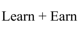 LEARN + EARN trademark