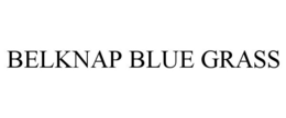 BELKNAP BLUE GRASS trademark