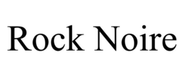 ROCK NOIRE trademark