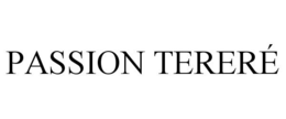 PASSION TERERÉ trademark