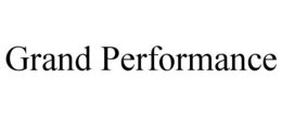 GRAND PERFORMANCE trademark