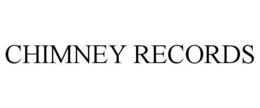 CHIMNEY RECORDS trademark
