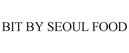BIT BY SEOUL FOOD trademark