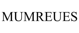 MUMREUES trademark