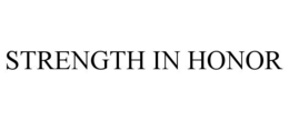 STRENGTH IN HONOR trademark
