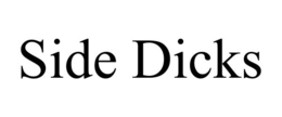 SIDE DICKS trademark
