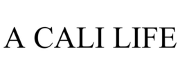 A CALI LIFE trademark