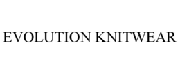 EVOLUTION KNITWEAR trademark
