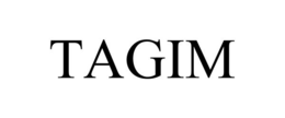 TAGIM trademark