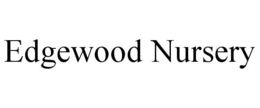 EDGEWOOD NURSERY trademark