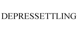 DEPRESSETTLING trademark