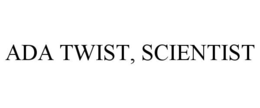ADA TWIST, SCIENTIST trademark