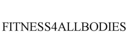 FITNESS4ALLBODIES trademark