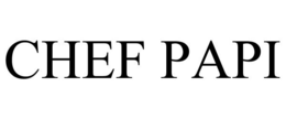 CHEF PAPI trademark