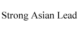 STRONG ASIAN LEAD trademark