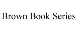 BROWN BOOK SERIES trademark