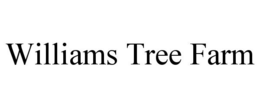 WILLIAMS TREE FARM trademark