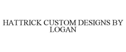 HATTRICK CUSTOM DESIGNS BY LOGAN trademark