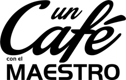 UN CAFÉ  CON EL MAESTRO trademark