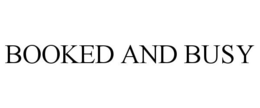 BOOKED AND BUSY trademark