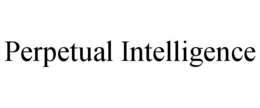 PERPETUAL INTELLIGENCE trademark