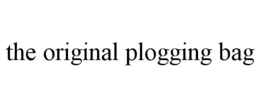 THE ORIGINAL PLOGGING BAG trademark