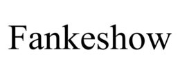 FANKESHOW trademark