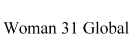 WOMAN 31 GLOBAL trademark