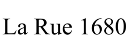 LA RUE 1680 trademark