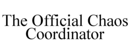 THE OFFICIAL CHAOS COORDINATOR trademark