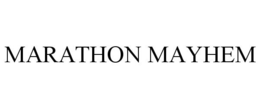 MARATHON MAYHEM trademark