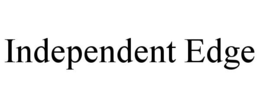 INDEPENDENT EDGE trademark