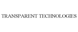 TRANSPARENT TECHNOLOGIES trademark