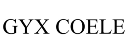 GYX COELE trademark