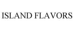 ISLAND FLAVORS trademark