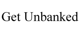 GET UNBANKED trademark