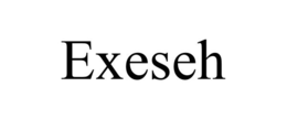EXESEH trademark