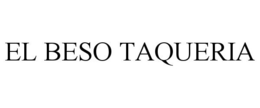 EL BESO TAQUERIA trademark
