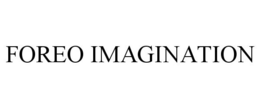 FOREO IMAGINATION trademark
