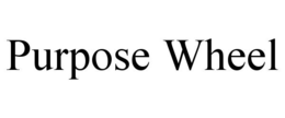 PURPOSE WHEEL trademark