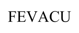 FEVACU trademark