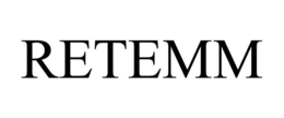 RETEMM trademark