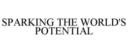 SPARKING THE WORLD'S POTENTIAL trademark