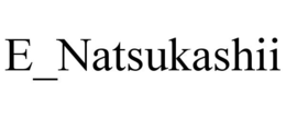 E_NATSUKASHII trademark