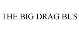 THE BIG DRAG BUS trademark
