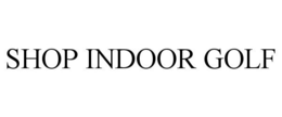 SHOP INDOOR GOLF trademark
